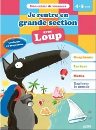 Je rentre en grande section avec Loup. De la MS à la GS, Edition 2020
