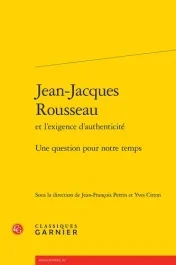 JEAN-JACQUES ROUSSEAU L EXIGENCE D AUTHENTICITE – QUESTION POUR NOTRE TEMPS