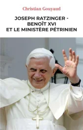 Joseph Ratzinger – Benoît XVI et le ministère pétrinien
