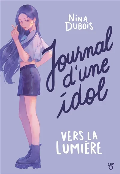 JOURNAL D’UNE IDOL : VERS LA LUMIERE