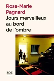Jours merveilleux au bord de l&rsquo;ombre
