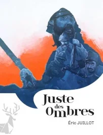 Juste des ombres