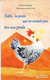 Kabi, la poule qui ne voulait pas être une poule