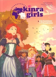 Kinra Girls Tome 3 : Un fantôme à l&rsquo;Académie