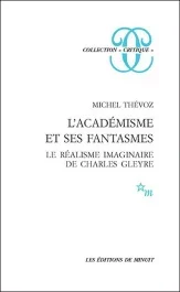 L&rsquo;académisme et ses fantasmes. Le réalisme imaginaire de Charles Gleyre