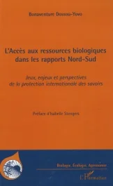 L&rsquo;accès aux ressources biologiques dans les rapports Nord-Sud. Jeux, enjeux et perspectives de la pr
