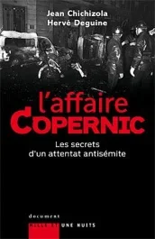 L&rsquo;Affaire Copernic. Les secrets d&rsquo;un attentat antisémite