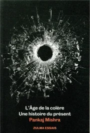 L&rsquo;âge de la colère. Une histoire du présent