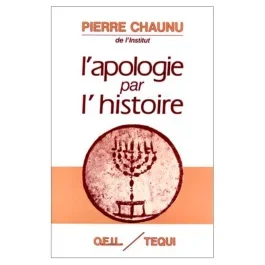 L&rsquo;APOLOGIE PAR L&rsquo;HISTOIRE