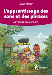 L&rsquo;apprentissage des sons et des phrases. Un voyage passionnant !