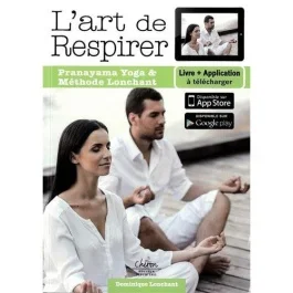 L&rsquo;art de respirer/Pranayama Yoga et méthode Lonchant / Pranayama Yoga et méthode Lonchant