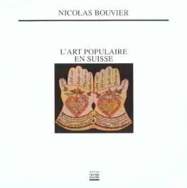 L&rsquo;ART POPULAIRE EN SUISSE