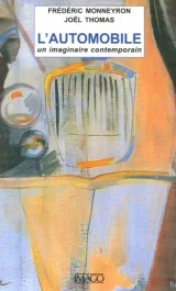 L&rsquo;automobile. Un imaginaire contemporain