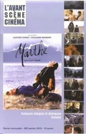 L&rsquo;Avant-Scène Cinéma N° 659, janvier 2019 : Marthe. Scénario intégral et dialogues – Dossier