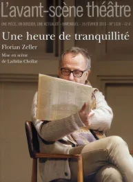 L&rsquo;Avant-scène théâtre N° 1338, 15 février 2013 : Une heure de tranquillité