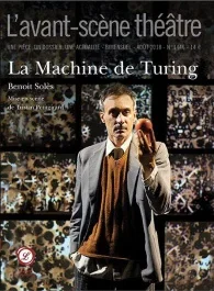 L&rsquo;Avant-scène théâtre N° 1446, août 2018 : La machine de Turing
