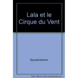 L&rsquo;Avant-scène théâtre N° 945 : Lala et le cirque du vent