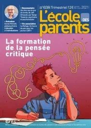 L&rsquo;école des parents N° 638, janvier-février-mars 2021 : La formation de la pensée critique