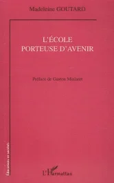 L&rsquo;école porteuse d&rsquo;avenir