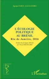 L&rsquo;écologie politique au Brésil. Rio de Janeiro, 2016