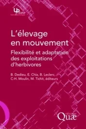 L&rsquo;ELEVAGE EN MOUVEMENT. FLEXIBILITE ET ADAPTATION DES EXPLOITATIONS D&rsquo;HERBIVORES