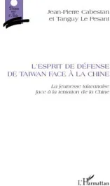 L&rsquo;esprit de défense de Taiwan face à la Chine. La jeunesse taiwanaise et la tentation de la Chine