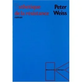 L&rsquo;esthétique de la résistance. Tome 1