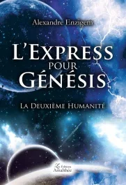 L&rsquo;express pour Génésis. La deuxième humanité