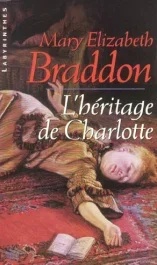 L&rsquo;héritage de Charlotte. Edition revue et augmentée