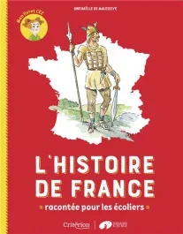 L&rsquo;histoire de France racontée pour les écoliers. Mon livret CE2