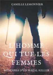 L&rsquo;Homme qui tue les femmes