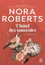 L&rsquo;hôtel des souvenirs Intégrale : Un parfum de chèvrefeuille ; Comme par magie ; Sous le charme