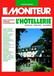 L&rsquo;hôtellerie. Guide technique, juridique et réglementaire