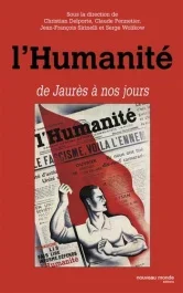 L&rsquo;Humanité de Jaurès à nos jours
