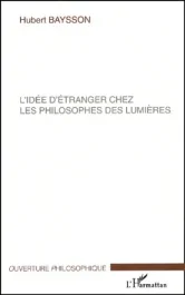 L&rsquo;idée d&rsquo;étranger chez les philosophes des Lumières
