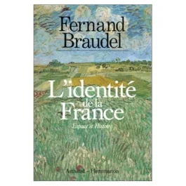 L&rsquo;Identité de la France Tome 1 : Espace et histoire