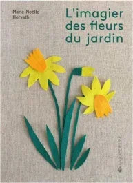 L&rsquo;imagier des fleurs du jardin