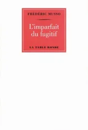 L&rsquo;imparfait du fugitif