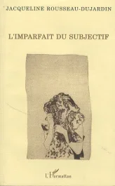 L&rsquo;IMPARFAIT DU SUBJECTIF