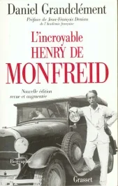 L&rsquo;incroyable Henry de Monfreid