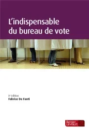 L&rsquo;indispensable du bureau de vote. 8e édition