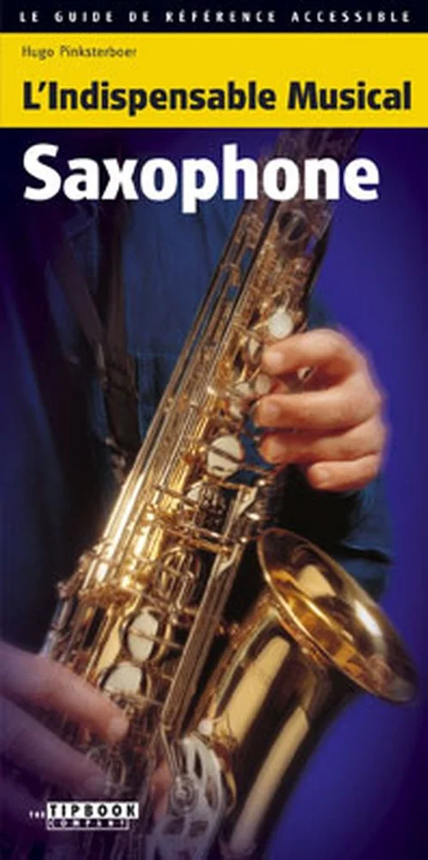 L&rsquo; Indispensable Musical L&rsquo;indispensable Musical Saxophone