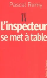 L&rsquo;inspecteur se met à table