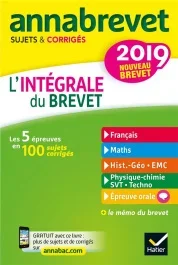 L&rsquo;intégrale du brevet. Sujets et corrigés, Edition 2019