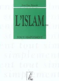 L&rsquo;Islam… tout simplement