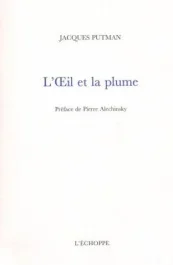 L&rsquo;Oeil et la Plume