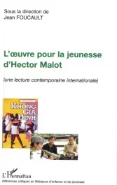 L&rsquo;oeuvre pour la jeunesse d&rsquo;Hector Malot. (Une lecture contemporaine internationale)