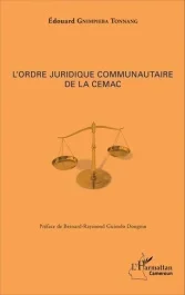 L&rsquo;ordre juridique communautaire de la CEMAC
