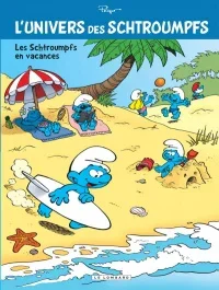 L&rsquo;univers des Schtroumpfs Tome 7 : Les Schtroumpfs en vacances