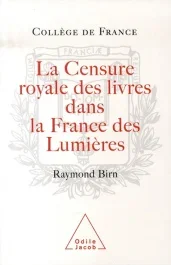 La censure royale des livres dans la France des Lumières